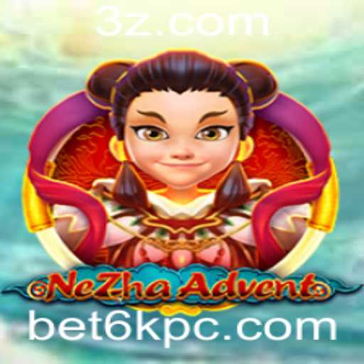 Descubra o Mundo Empolgante de NeZhaAdvent com BET6K